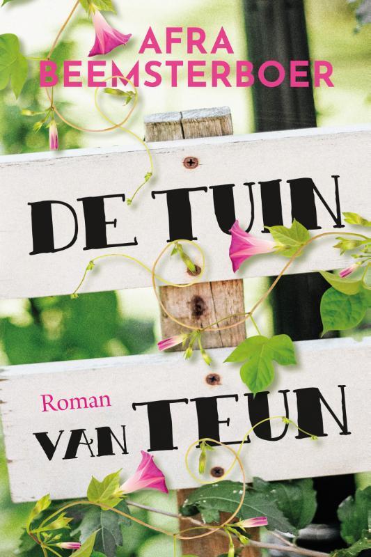De tuin van Teun 9789020552577 Afra Beemsterboer, Boeken, Streekboeken en Streekromans, Gelezen, Verzenden