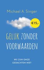 Geluk zonder voorwaarden 9789025904753 Michael A. Singer, Boeken, Verzenden, Gelezen, Michael A. Singer
