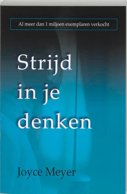 Strijd in je denken 9789068230437 Joyce Meyer, Boeken, Godsdienst en Theologie, Gelezen, Verzenden