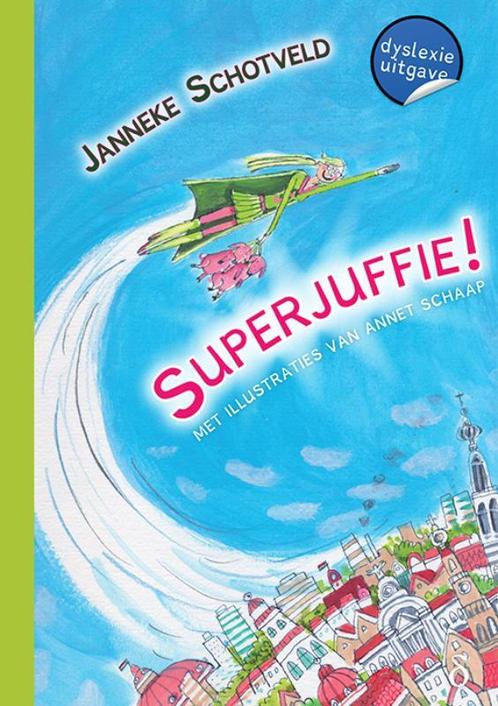 Superjuffie 9789463244046 Janneke Schotveld, Boeken, Kinderboeken | Jeugd | 10 tot 12 jaar, Gelezen, Verzenden