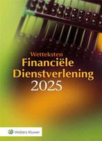 Wetteksten Financiële Dienstverlening 2025 (9789013178401), Boeken, Verzenden, Nieuw, Drs. T. de Bondt, Auteur | J.M. Hengeveld, Auteur | E.G. Hoepelman LLM MSc, Auteur