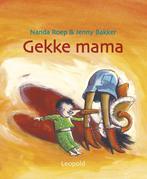 Gekke Mamma 9789025850937 Nanda Roep, Boeken, Kinderboeken | Kleuters, Gelezen, Nanda Roep, Jenny Bakker, Verzenden