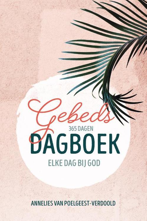 Gebedsdagboek 9789492831330 Annelies van Poelgeest-Verdoold, Boeken, Godsdienst en Theologie, Gelezen, Verzenden