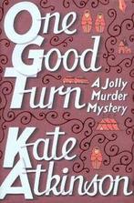 One good turn: a jolly murder mystery by Kate Atkinson, Gelezen, Kate Atkinson, Verzenden