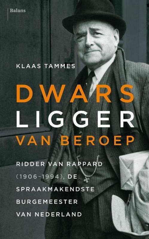 Dwarsligger van beroep 9789460038310 Klaas Tammes, Boeken, Geschiedenis | Wereld, Gelezen, Verzenden