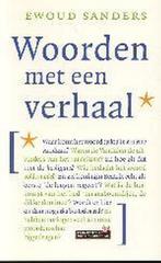 Woorden Met Een Verhaal 9789044604771 Ewoud Sanders, Verzenden, Gelezen, Ewoud Sanders
