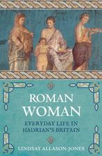 Roman Woman 9781789290745 Lindsay Allason-Jones, Verzenden, Gelezen, Lindsay Allason-Jones
