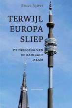 Terwijl Europa sliep / Meulenhoff editie / 2175 B. Bawer, Boeken, Verzenden, Gelezen, B. Bawer