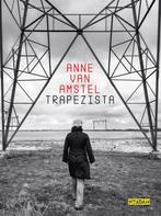 Trapezista 9789046829653 Anne van Amstel, Verzenden, Zo goed als nieuw, Anne van Amstel