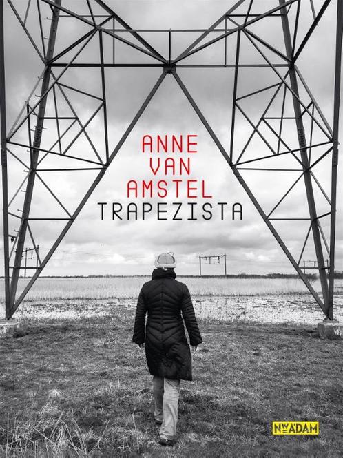 Trapezista 9789046829653 Anne van Amstel, Boeken, Overige Boeken, Zo goed als nieuw, Verzenden