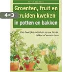 Groenten, Fruit En Kruiden Kweken In Pot 9789024378180, Boeken, Verzenden, Gelezen, P. Bauwens