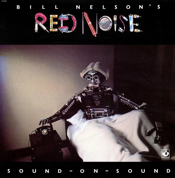LP gebruikt - Bill Nelsons Red Noise - Sound On Sound, Cd's en Dvd's, Vinyl | Rock, Zo goed als nieuw, Verzenden