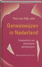 Geneeswijzen in Nederland 9789020243741 Paul van Dijk, Verzenden, Gelezen, Paul van Dijk