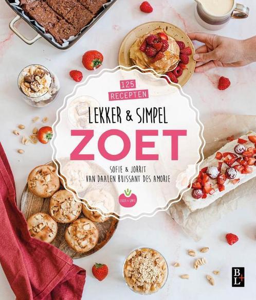 Lekker & simpel zoet 9789461562661 Sofie Chanou, Boeken, Kookboeken, Gelezen, Verzenden