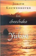 Een cheechako in Yukon 9789022536971 Judith Kouwenhoven, Verzenden, Gelezen, Judith Kouwenhoven