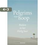 Pelgrims van hoop 9789493395022, Verzenden, Gelezen