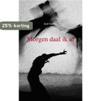 Morgen daal ik af 9789461930330 Rolf Mulder, Verzenden, Gelezen, Rolf Mulder