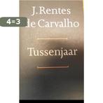 Tussenjaar 9789029534826 J. Rentes de Carvalho, Verzenden, Gelezen, J. Rentes de Carvalho