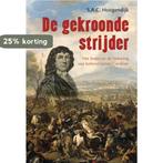 De gekroonde strijder 9789087183424 S Hoogendijk, Verzenden, Zo goed als nieuw, S Hoogendijk