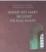 Waar het hart in licht en klei klopt 9789033009051, Verzenden, Gelezen, Yvonne Hiemstra
