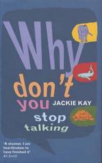 Why Dont You Stop Talking 9780330373333 Jackie Kay, Gelezen, Jackie Kay, Kay Jackie, Verzenden