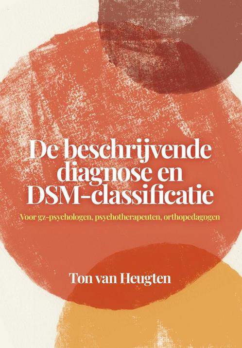 9789085602392 De beschrijvende diagnose en DSM-classificatie, Boeken, Psychologie, Nieuw, Verzenden