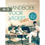 Handboek voor vaders 9789048820979 Beau van Erven Dorens, Boeken, Verzenden, Zo goed als nieuw, Beau van Erven Dorens