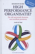 Hoe bouw je een high performance organisatie? 9789089651501, Gelezen, Andre de Waal, Verzenden