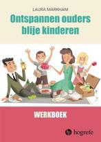 9789492297266 Ontspannen ouders, blije kinderen, Boeken, Verzenden, Zo goed als nieuw, Laura Markham