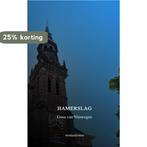 Hamerslag 9789464654561 Goos van Nimwegen, Boeken, Verzenden, Gelezen, Goos van Nimwegen