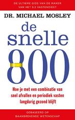 De snelle 800 9789057125362 Michael Mosley, Boeken, Verzenden, Zo goed als nieuw, Michael Mosley