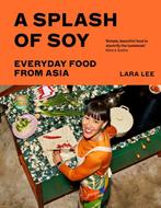 9781526654663 A Splash of Soy Lara Lee, Boeken, Verzenden, Nieuw, Lara Lee