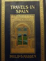Philip Sanford Marden - Travels in Spain - 1909, Antiek en Kunst
