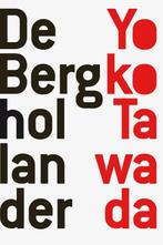 De berghollander 9789078068457 Yoko Tawada, Verzenden, Zo goed als nieuw, Yoko Tawada