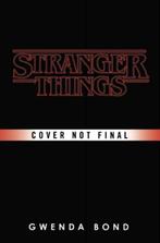 Stranger Things 9781780899619 Gwenda Bond, Boeken, Verzenden, Gelezen, Gwenda Bond