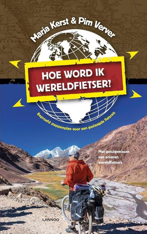 Hoe word ik wereldfietser? 9789401412445 Pim Verver, Boeken, Reisgidsen, Zo goed als nieuw, Verzenden