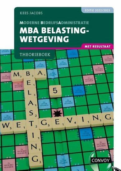 9789463173247 | MBA Belastingwetgeving met resultaat 2022..., Boeken, Studieboeken en Cursussen, Verzenden