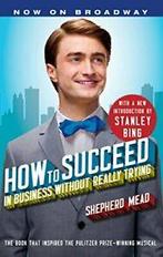 How to Succeed in Business Without Really Trying. Mead   New, Boeken, Humor, Zo goed als nieuw, Shepherd Mead, Verzenden