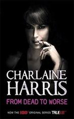 From Dead To Worse - EN - Charlaine Harris - paperback, Gelezen, Charlaine Harris, Ophalen of Verzenden, Fictie