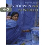 Vrouwen van de wereld 9789059564510 Pierre Chavot, Boeken, Verzenden, Gelezen, Pierre Chavot