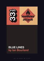 9781501339691 Massive Attacks Blue Lines 33 13 140, Nieuw, Ian Bourland, Verzenden