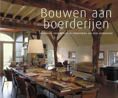 Bouwen aan boerderijen 9789058977052, Boeken, Kunst en Cultuur | Architectuur, Zo goed als nieuw, Verzenden