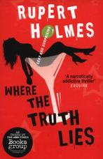 Where the truth lies by Rupert Holmes (Paperback), Gelezen, Rupert Holmes, Verzenden