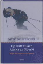 9789020964448 Op Drift Tussen Alaska En Siberie, Boeken, Dixie Dansercoer, Zo goed als nieuw, Verzenden