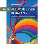 Kleur je leven in balans 9789070174576 Margaretha Gieles, Boeken, Verzenden, Gelezen, Margaretha Gieles