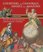 Courtiers and Cannibals, Angels and Amazons, Nieuw, Verzenden