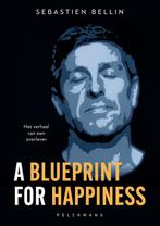 9789463833714 A Blueprint for Happiness Sebastien Bellin, Boeken, Verzenden, Nieuw, Sebastien Bellin