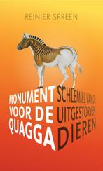 Monument voor de quagga 9789082591408 Reinier Spreen, Verzenden, Zo goed als nieuw, Reinier Spreen