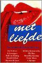 Met liefde (editie 1997) 9789025421212 Chris In T Velt, Boeken, Gelezen, Chris In 'T Velt, Chris In 'T Velt, Verzenden