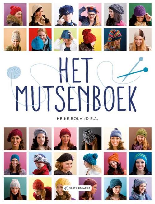 Het mutsenboek 9789462502666 Heike Roland, Boeken, Hobby en Vrije tijd, Zo goed als nieuw, Verzenden